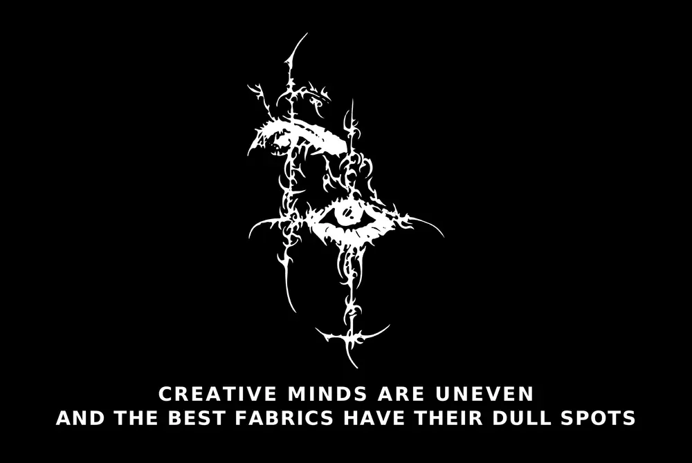 Logo Uneven: un occhio disegnato con tratti spinosi in bianco su fondo nero, sopra il claim «Creative minds are uneven and the best fabrics have their dull spots».
